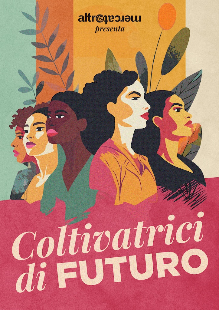 locandina serie altromercato - coltivatrici di futuro